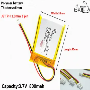 JST PH 1,0 mm 3 pin 3,7 V,800mAH 603040 Polimēra litija jonu / Litija jonu akumulators tablet pc BANKA,GPS,mp3,mp4