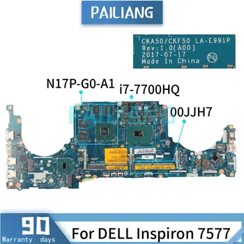 Mainboard DELL Inspiron 7577 i7-7700HQ Klēpjdators mātesplatē KN-00JJH7 00JJH7 LA-E991P SR32Q N17P-G0-A1 DDR4 LABI pārbaudīta