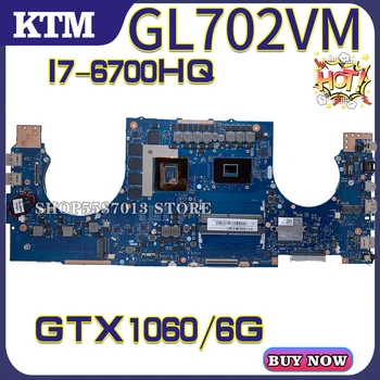 ROG S7V par ASUS GL702VM GL702VMK GL702VSK GL702VML klēpjdatoru, pamatplate (mainboard) testa LABI I7-6700HQ cpu GTX1060m/6G