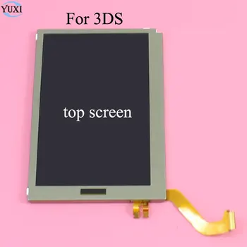 YuXi Rezerves Daļa Top Augšējais LCD Ekrāns Nintendo 3DS LCD Ekrāns